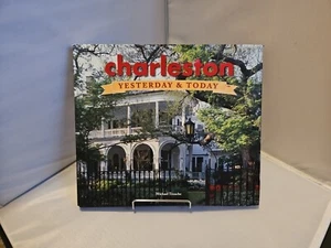 Charleston: Yesterday & Today - Hardcover By Michael Trouche - GOOD - Picture 1 of 3