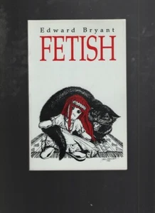 Edward Bryant Autographed Fetish Book w/ COA 071822EBNON - Imagen 1 de 4