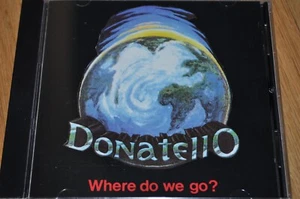 DONATELLO Where Do We Go? CD 1992 BMA org MELODIC HARD ROCK lancia ELI FOXX - Picture 1 of 3