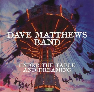 Dave Matthews Band - Under The Table And Dreaming - gebrauchte CD - Bild 1 von 4