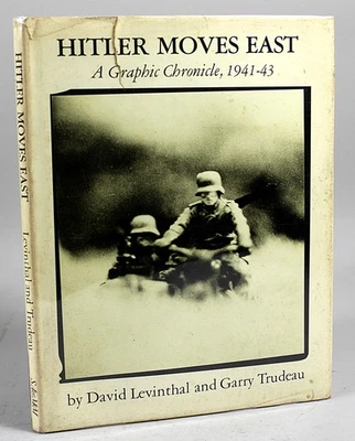 Hitler Moves East A Graphic Chronicle 1941-43 Garry Trudeau (Doonesbury fame) - Image 1 of 4