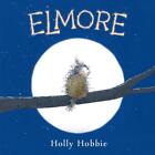Elmore autorstwa Holly Hobbie (angielska) książka w twardej oprawie