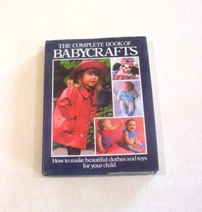 "The Complete Book of Babycrafts" Book Hardback - Imagen 1 de 2