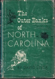 SIGNED THE OUTER BANKS OF NORTH CAROLINA by DAVID STICK HCDJ VERY GOOD CONDITION - Foto 1 di 1