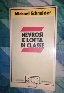 "NEVROSI E LOTTA DI CLASSE" - Michael Schneider , 1976 - Foto 1 di 5