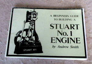 Building the Stuart No 1 Steam Engine by Andrew Smith 1975   Beginners  Booklet