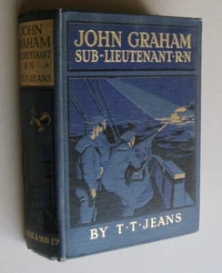T T Jeans John Graham Sub-Lieutenant RN illus 1st ed 1913 - Imagen 1 de 12