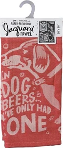 Jacquard Kitchen Towel " In Dog Beers I've Only Had One" 454995 - Picture 1 of 3