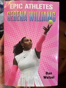 Epic Athletes Serena Williams by Dan Wetzel Hardcover biography woman’s tennis - Foto 1 di 5