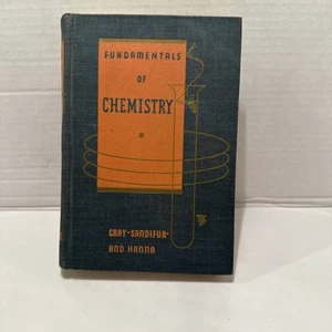 Fundamentals Of Chemistry By Gray, Sandiford, And Hanna. Vintage 1938 - Picture 1 of 13