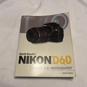 David Busch's NIKON D60 GUIDE TO DIGITAL SLR PHOTOGRAPHY (2009) - Picture 1 of 4