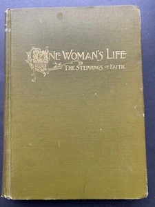 One Woman’s Life, The Steppings of Faith, Edna Gray’s Story, revised, 1903, HC - Bild 1 von 9