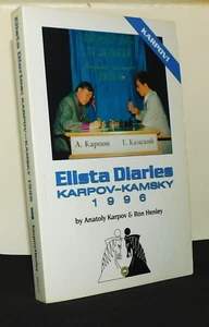Elista Diaries: Karpov-Kamsky 1996 by Anatoly Karpov and Ron Henley (Chess Book) - Picture 1 of 1