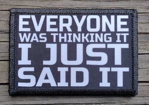 Everyone Was Thinking It Moral Patch Haken und Schleife Armee maßgeschneidert taktisch lustig - Bild 1 von 2