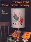 Coats Book Of Modern European Embroidery By Kimmond Jean 0713433051