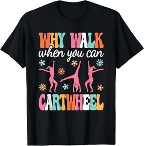 Why Walk When You Can Cartwheel Women Girls Cute Gymnastics T-Shirt - Picture 1 of 13