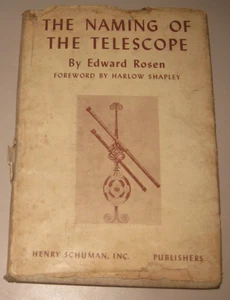 The Naming of the Telescope - Edward Rosen, 1947 1st edition - Picture 1 of 3