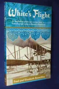 WHITE'S FLIGHT Fred Brenchley THOMAS WHITE AUSTRALIAN AVIATION TURKEY POW book - Picture 1 of 12