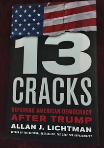 13 CRACKS Repairing American Democracy After Trump Hardcover Book by Allan J. Li - Picture 1 of 5