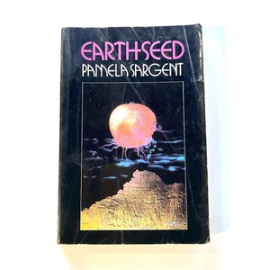 Earthseed by Pamela Sargent FIRST EDITION 1983 - Imagen 1 de 3