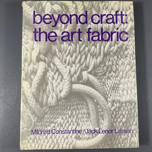 Beyond Craft: The Art Fabric by Mildred Constantine & Jack L. Larsen VTG HC 1972 - Picture 1 of 24