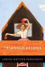 Triangulations - Paperback By Pergament, Lorine Kritzer - GOOD