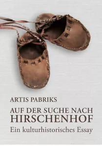 Book - AUF DER SUCHE NACH HIRSCHENHOF. Ein kulturhistorisches Essay, A.Pabriks - Imagen 1 de 8
