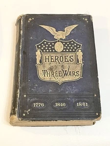 1880 HEROES OF THREE WARS by CAPTAIN GLAZIER, REVOLUTIONARY,MEXICAN , CIVIL WAR - Picture 1 of 9