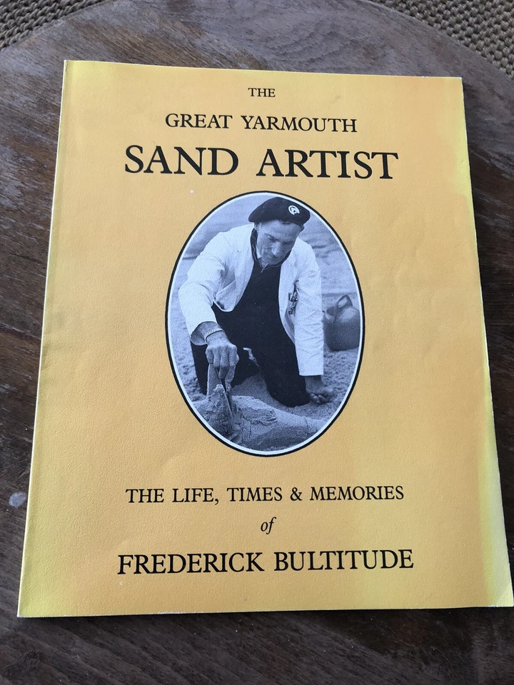 Great Yarmouth Sand Artist - The Life And Times Of Frederick Bultitude 1992 - Image 1 of 4