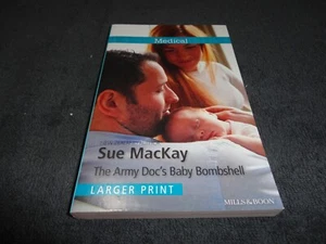 THE ARMY DOC'S BABY BOMBSHELL by Sue Mackay ( 2016) - MILLS & BOON-MEDICAL - Picture 1 of 3