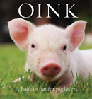 Renee Hollis Oink (Gebundene Ausgabe) Animal Happiness