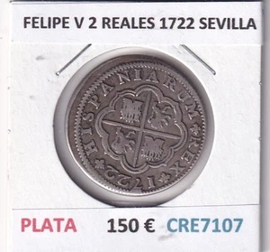 CRE7107 MONEDA ESPAÑA FELIPE V 2 REALES 1722 SEVILLA PLATA - Imagen 1 de 2
