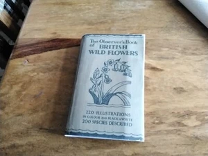 Observers Book Of British Wild Flowers 1st Edition 1937 + Copy D/J - Imagen 1 de 1