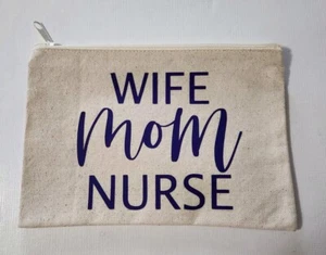 WIFE Mom NURSE Canvas Makeup Bag Weekend Travel Bag Pouch 9X6 NWOT  - Picture 1 of 6