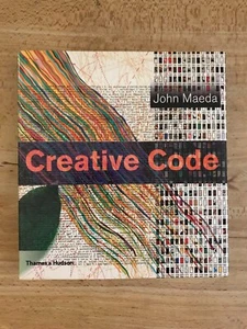 Creative Code: Aesthetics + Computation By John Maeda 2004 First Edition Signed - Picture 1 of 6