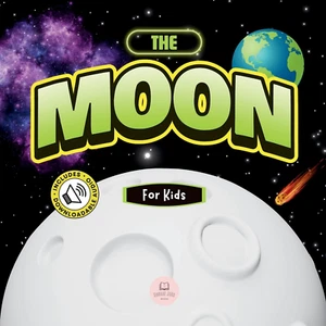 The Moon for Kids: Children'S Book to Learn Basics, Fun Facts, Its Lunar Phases, - Picture 1 of 2