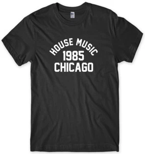 House Music 1985 Chicago Mens Funny Unisex T-Shirt - Picture 1 of 10