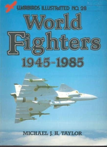 WARBIRDS ILLUSTRATED 28 WORLD FIGHTERS 1945-1985 RAF USAF USN RN RCAF RAAF SWISS - Bild 1 von 4