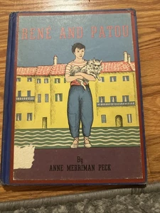Rene and Patou by Anne Merriman Peck 1938 Hardcover Book - Picture 1 of 5