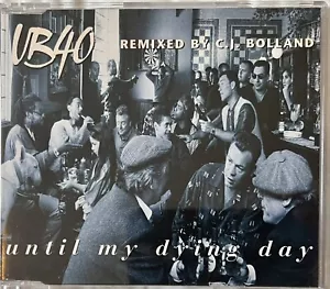 UB40 – Until My Dying Day + CJ Bolland Remix - UK Import CD Single - VG+ - Picture 1 of 3