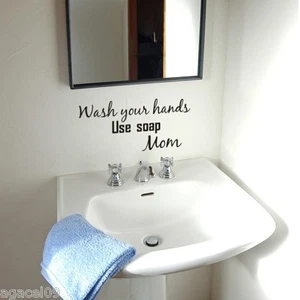 WASH HANDS BATHROOM TOILET WALL QUOTE VINYL STICKER DECAL STENCIL MURAL GRAPHIC - Picture 1 of 6