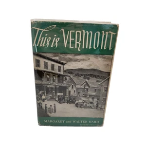 This Is Vermont Margaret Walter Hard SIGNED 1936 Stephen Daye Press Illustrated - Picture 1 of 22
