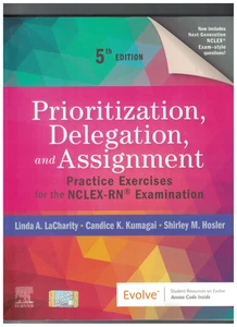 Prioritization, Delegation & Assignment Practice Exercises for NCLEX-RN 5th Ed. - Foto 1 di 2