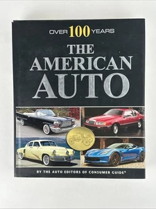 American Auto : Over 100 Years by Consumer Guide (Firm) Staff (Hardcover) DC - Picture 1 of 8