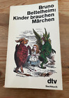 Sach Bruno Bettelheim - Kinder Brauchen Märchen (396 S.) Dtv Tb (2.Seite Fehlt)