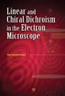 Linear and Chiral Dichroism in the Electron Microscope, Hardcover by Schattsc...
