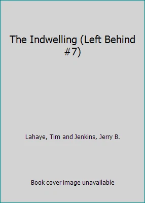 The Indwelling (Left Behind #7) by Lahaye, Tim and Jenkins, Jerry B. - Image 1 of 1