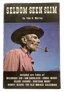 SELDOM SEEN SLIM Death Valley Desert Rat Tom Murray Signed by Author Vintage - Foto 1 di 11