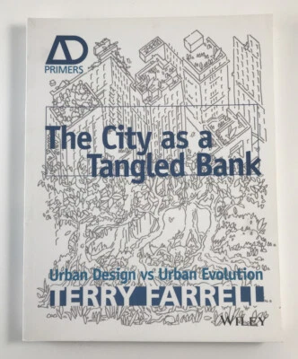 The City As A Tangled Bank: Urban Design versus Urban Evolution -Terry Farrell - Image 1 of 4