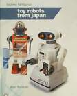 LIVRE/BOOK : ROBOT JOUETS DE JAPON (vintage toy robots japan,tomy,waco,sony ..